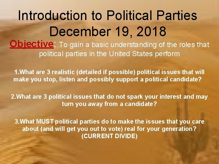 Introduction to Political Parties December 19, 2018 Objective: To gain a basic understanding of