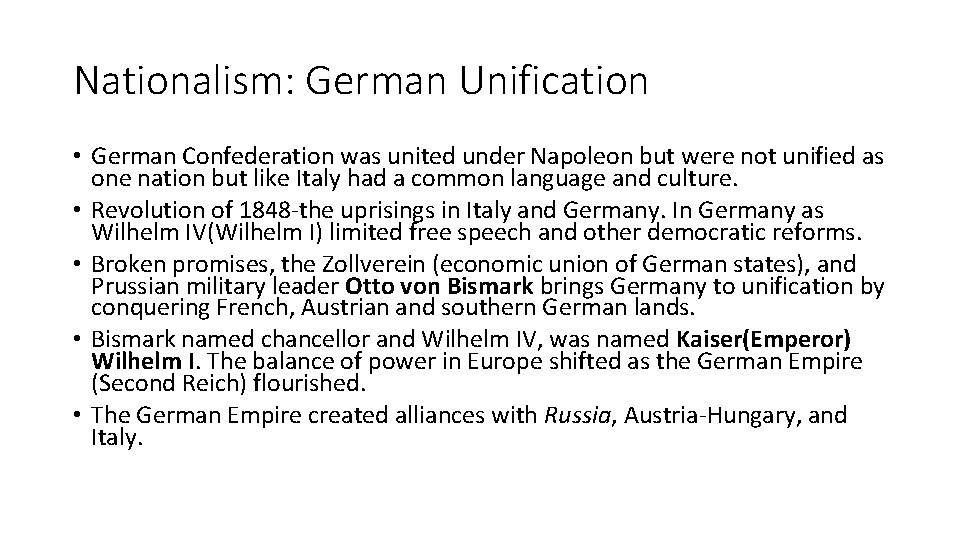 Nationalism: German Unification • German Confederation was united under Napoleon but were not unified