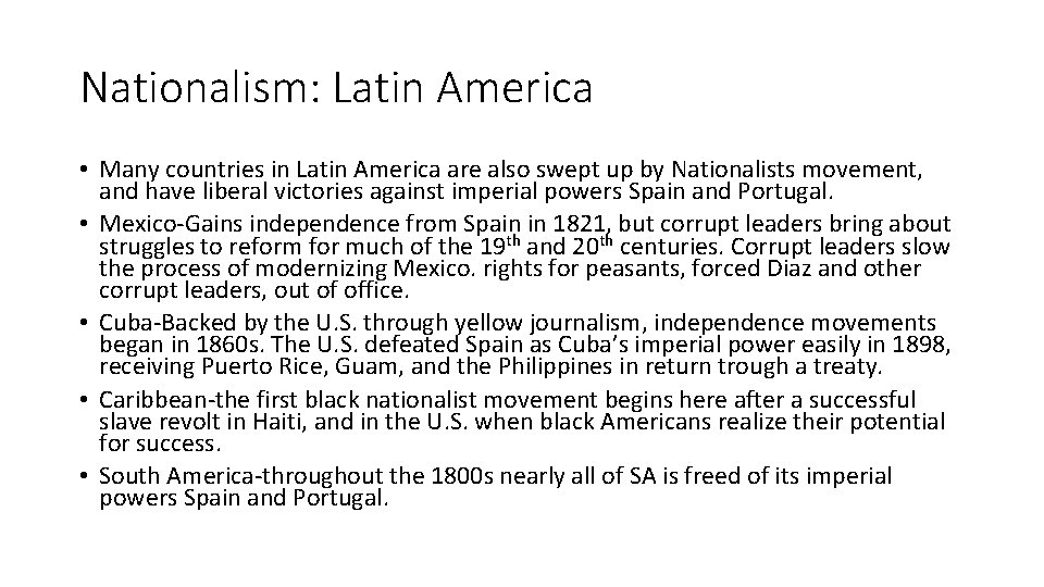 Nationalism: Latin America • Many countries in Latin America are also swept up by