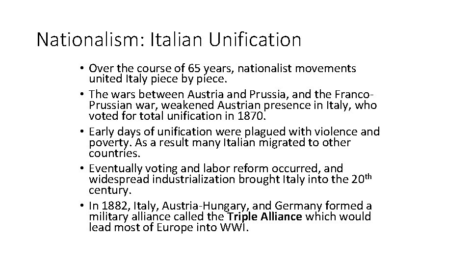 Nationalism: Italian Unification • Over the course of 65 years, nationalist movements united Italy
