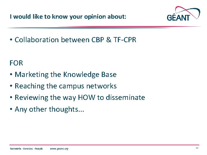 I would like to know your opinion about: • Collaboration between CBP & TF-CPR