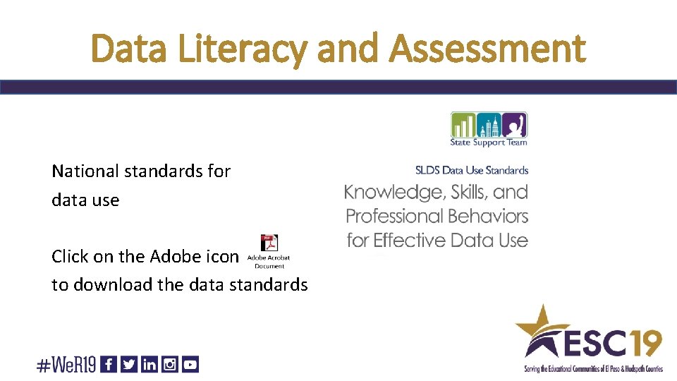 Data Literacy and Assessment National standards for data use Click on the Adobe icon