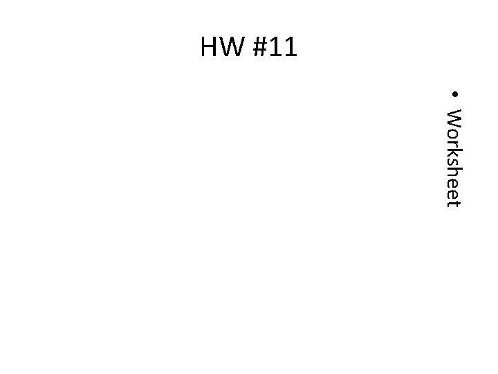 HW #11 • Worksheet 
