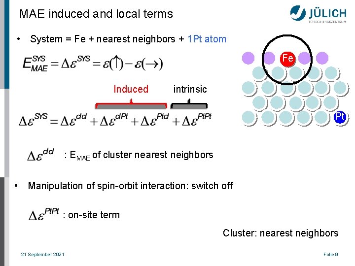 MAE induced and local terms • System = Fe + nearest neighbors + 1