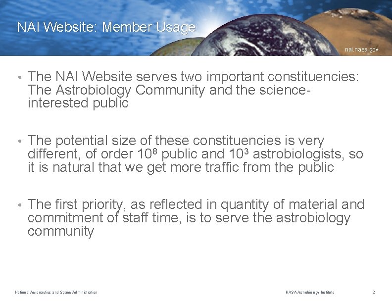 NAI Website: Member Usage nai. nasa. gov • The NAI Website serves two important