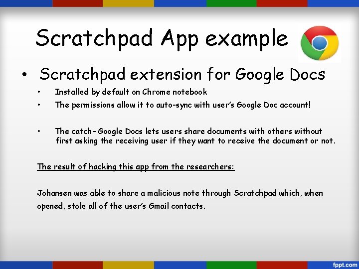 Scratchpad App example • Scratchpad extension for Google Docs • Installed by default on