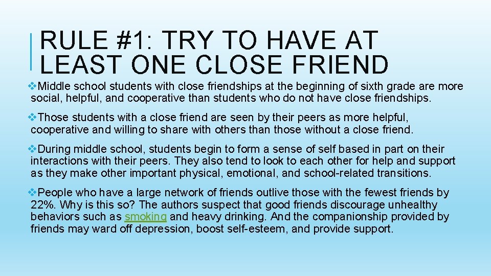 RULE #1: TRY TO HAVE AT LEAST ONE CLOSE FRIEND v. Middle school students