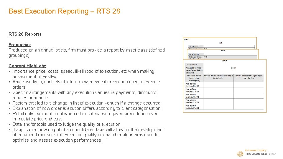 Best Execution Reporting – RTS 28 Reports Frequency Produced on an annual basis, firm