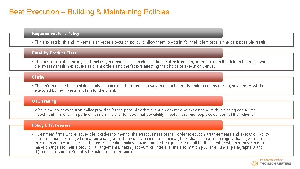 Best Execution – Building & Maintaining Policies Requirement for a Policy • Firms to