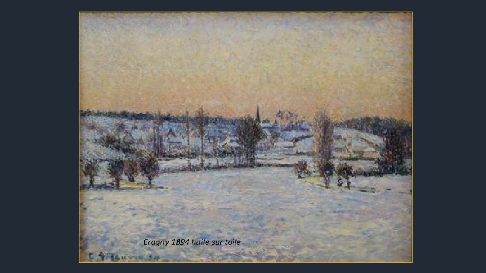 Eragny 1894 huile sur toile 
