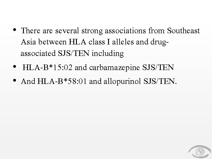  • There are several strong associations from Southeast Asia between HLA class I