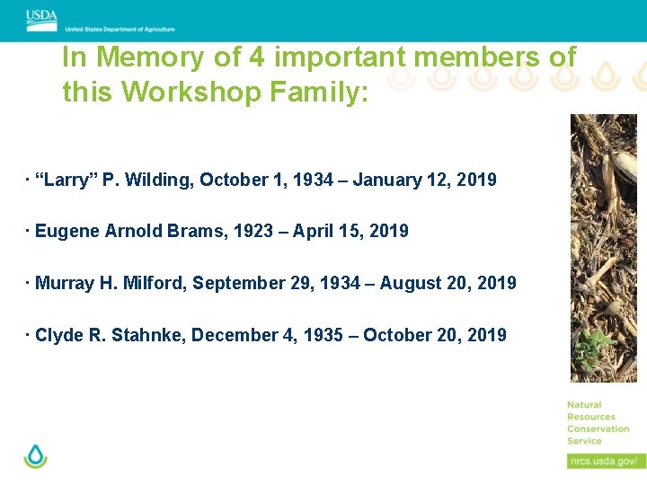 In Memory of 4 important members of this Workshop Family: ∙ “Larry” P. Wilding,