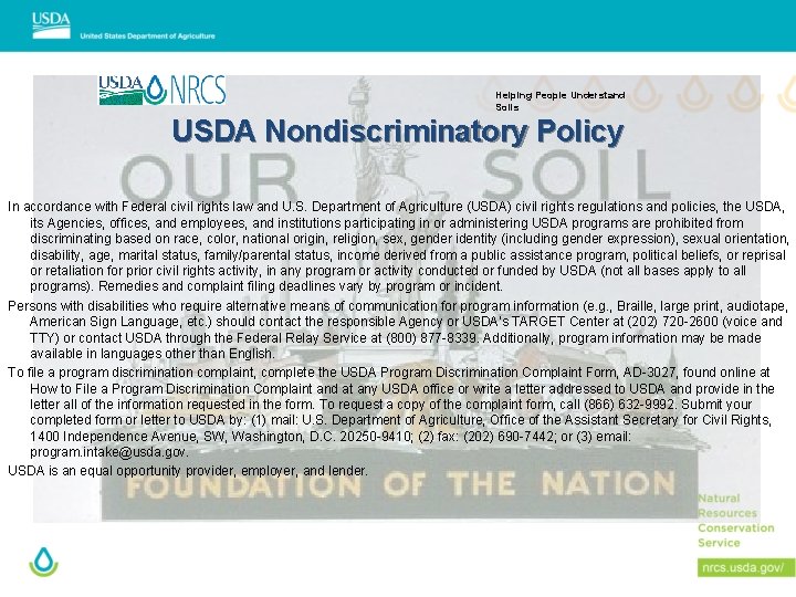 Helping People Understand Soils USDA Nondiscriminatory Policy In accordance with Federal civil rights law