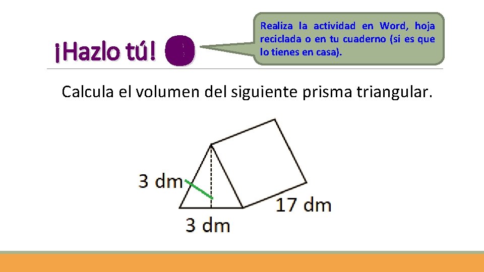 ¡Hazlo tú! ❸ Realiza la actividad en Word, hoja reciclada o en tu cuaderno