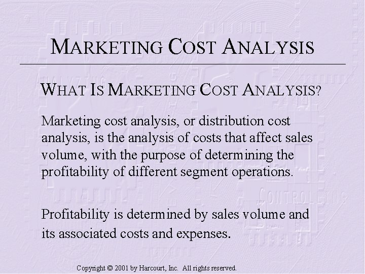 MARKETING COST ANALYSIS WHAT IS MARKETING COST ANALYSIS? Marketing cost analysis, or distribution cost