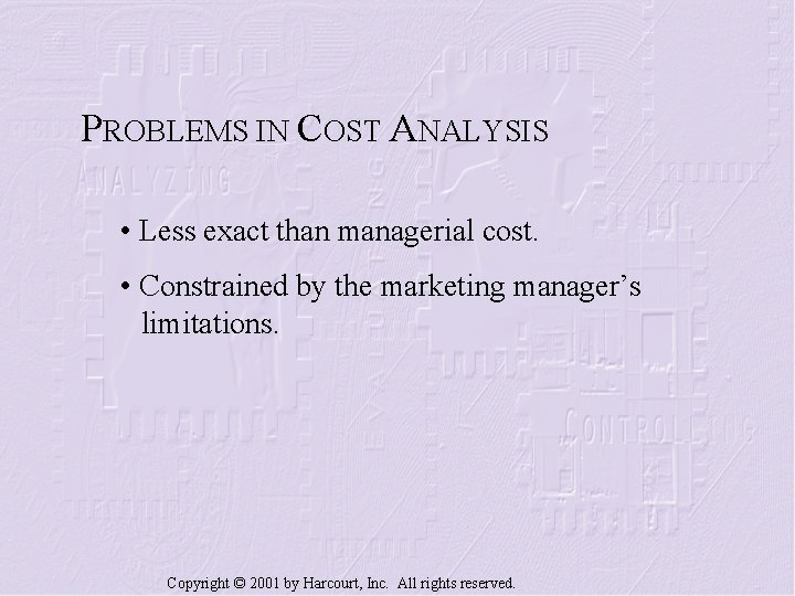 PROBLEMS IN COST ANALYSIS • Less exact than managerial cost. • Constrained by the