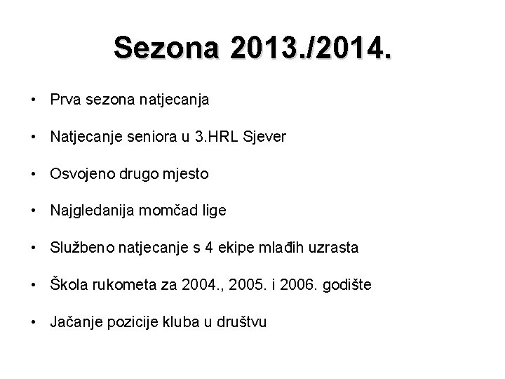 Sezona 2013. /2014. • Prva sezona natjecanja • Natjecanje seniora u 3. HRL Sjever