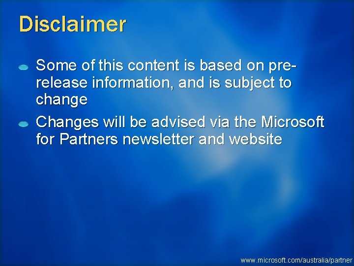 Disclaimer Some of this content is based on prerelease information, and is subject to
