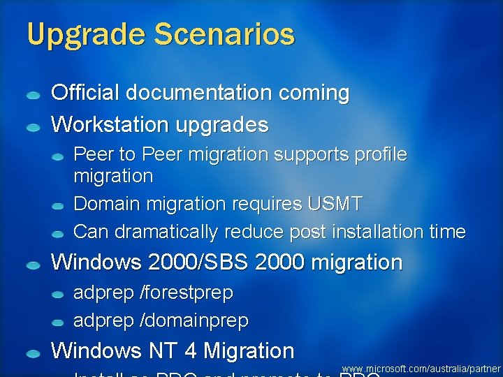 Upgrade Scenarios Official documentation coming Workstation upgrades Peer to Peer migration supports profile migration