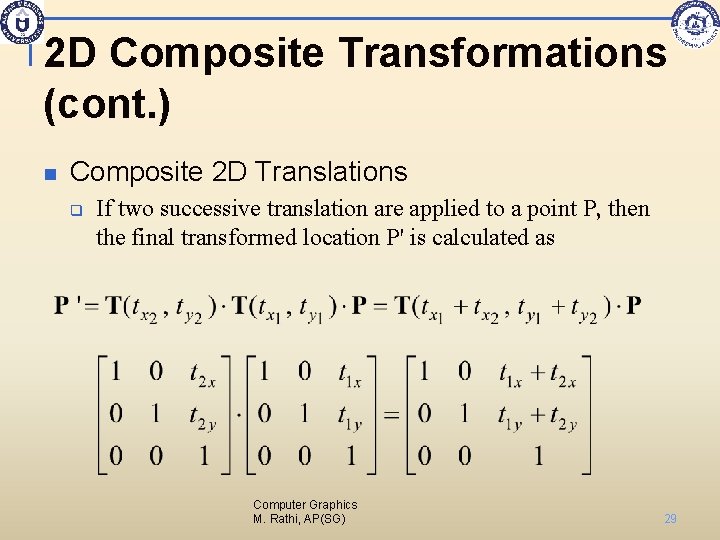 2 D Composite Transformations (cont. ) n Composite 2 D Translations q If two
