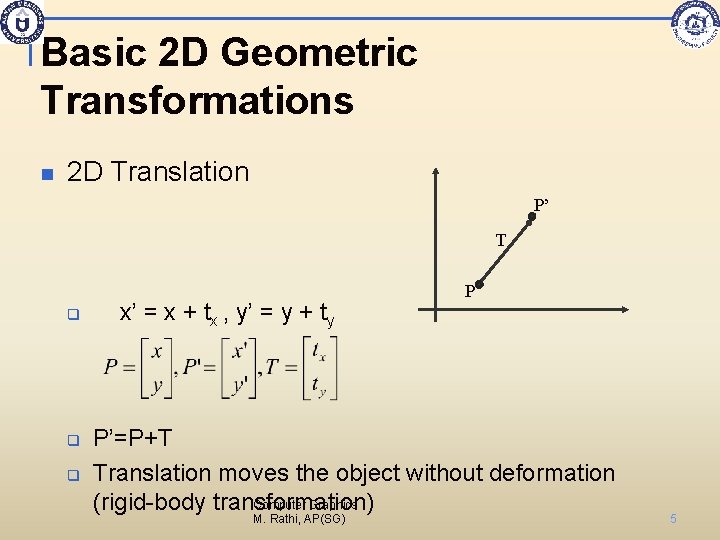 Basic 2 D Geometric Transformations n 2 D Translation P’ T q q q