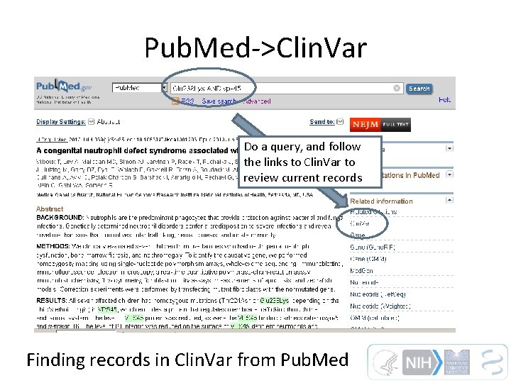 Pub. Med->Clin. Var Do a query, and follow the links to Clin. Var to