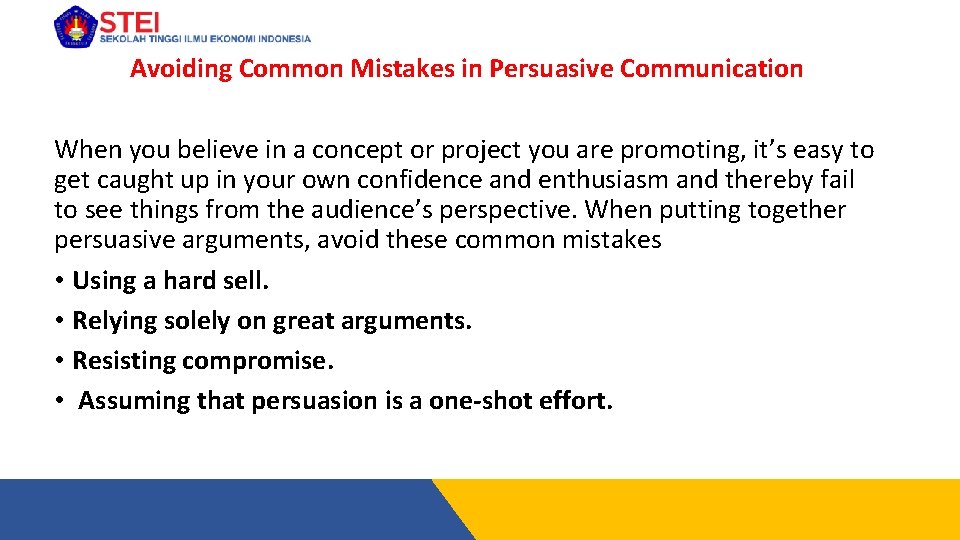 Avoiding Common Mistakes in Persuasive Communication When you believe in a concept or project