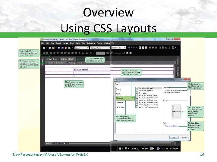 Overview Using CSS Layouts New Perspectives on Microsoft Expression Web 3. 0 16 Overview Using CSS Layouts New Perspectives on Microsoft Expression Web 3. 0 16