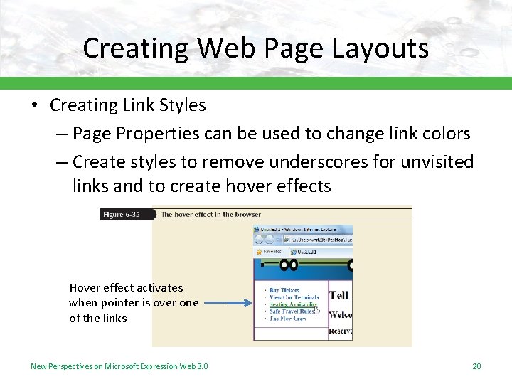 Creating Web Page Layouts • Creating Link Styles – Page Properties can be used