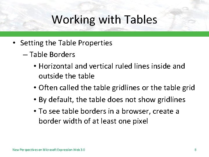 Working with Tables • Setting the Table Properties – Table Borders • Horizontal and Working with Tables • Setting the Table Properties – Table Borders • Horizontal and