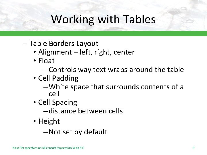 Working with Tables – Table Borders Layout • Alignment – left, right, center • Working with Tables – Table Borders Layout • Alignment – left, right, center •