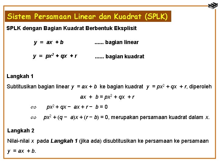 Sistem Persamaan Linear dan Kuadrat (SPLK) SPLK dengan Bagian Kuadrat Berbentuk Eksplisit y =