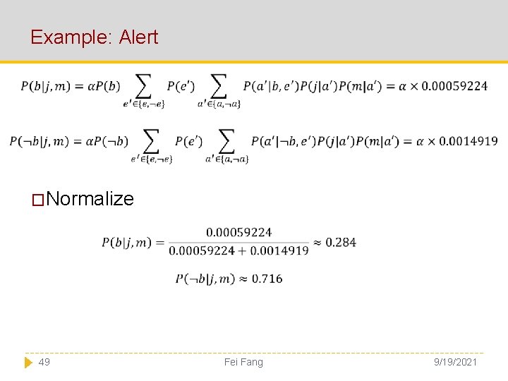 Example: Alert �Normalize 49 Fei Fang 9/19/2021 
