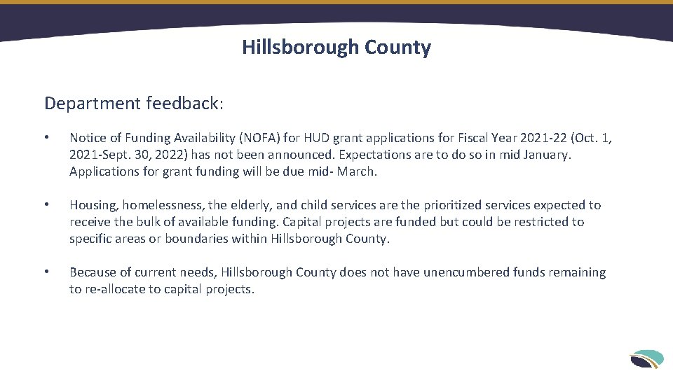 Hillsborough County Department feedback: • Notice of Funding Availability (NOFA) for HUD grant applications