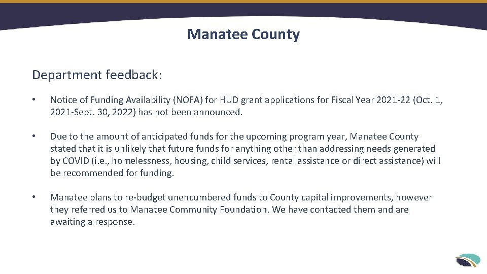 Manatee County Department feedback: • Notice of Funding Availability (NOFA) for HUD grant applications