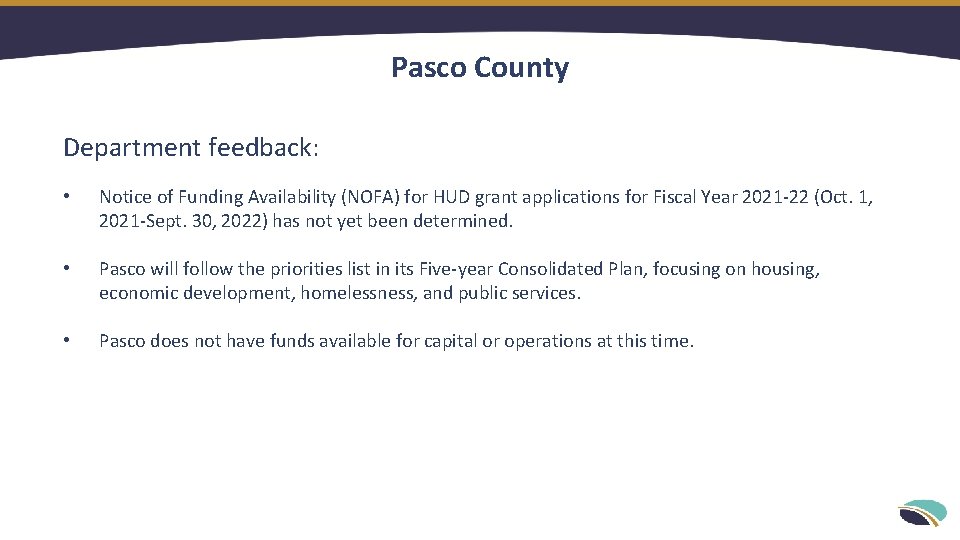 Pasco County Department feedback: • Notice of Funding Availability (NOFA) for HUD grant applications