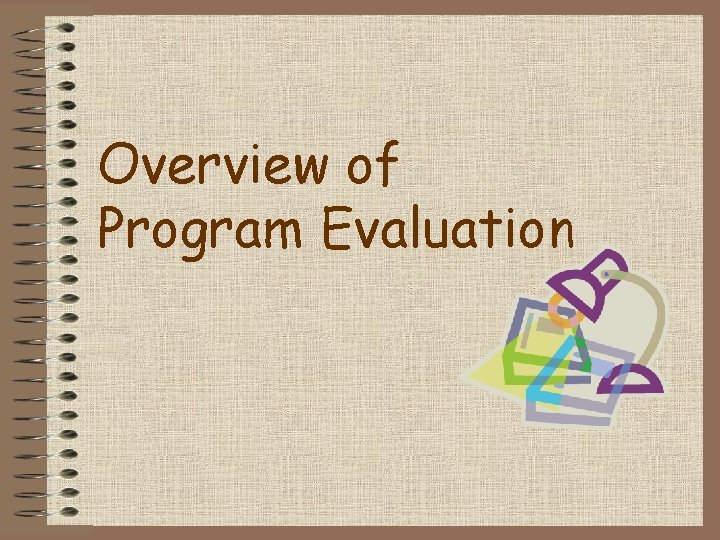 Overview of Program Evaluation 