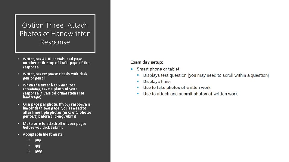 Option Three: Attach Photos of Handwritten Response • Write your AP ID, initials, and
