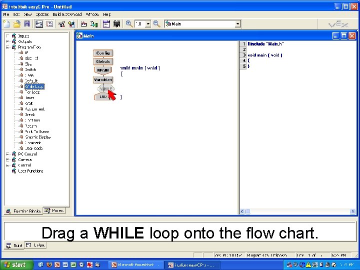 Drag a WHILE loop onto the flow chart. J. M. Gabrielse 