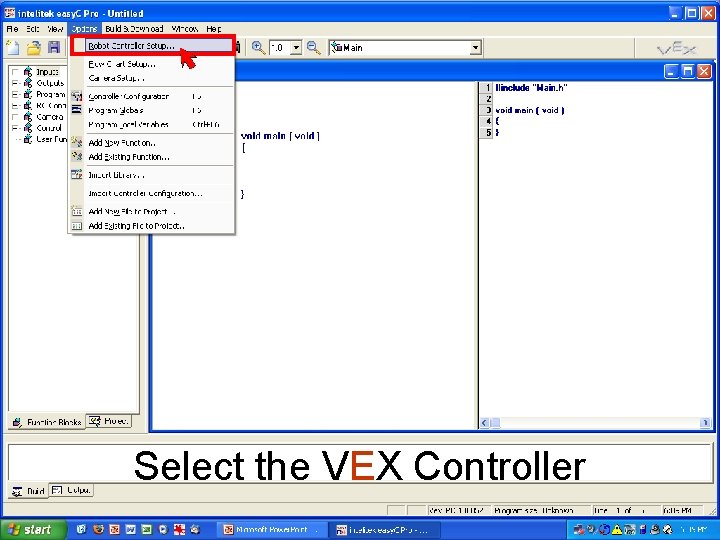 Select the VEX Controller J. M. Gabrielse 