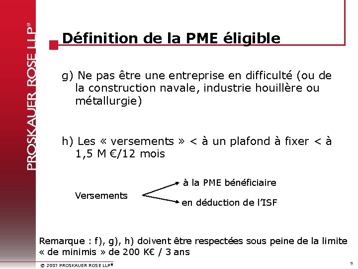 Définition de la PME éligible g) Ne pas être une entreprise en difficulté (ou