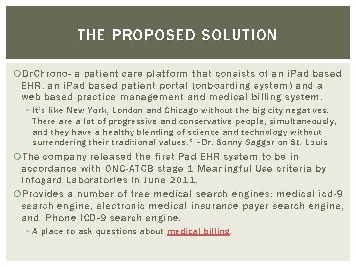 THE PROPOSED SOLUTION Dr. Chrono- a patient care platform that consists of an i.