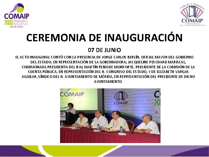 CEREMONIA DE INAUGURACIÓN 07 DE JUNIO EL ACTO INAUGURAL CONTÓ CON LA PRESENCIA DE