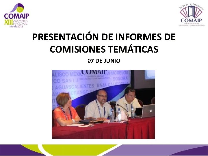 PRESENTACIÓN DE INFORMES DE COMISIONES TEMÁTICAS 07 DE JUNIO 