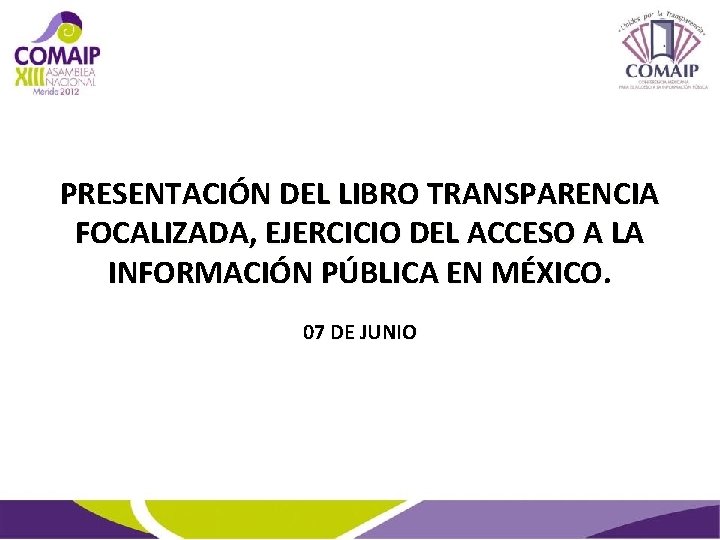 PRESENTACIÓN DEL LIBRO TRANSPARENCIA FOCALIZADA, EJERCICIO DEL ACCESO A LA INFORMACIÓN PÚBLICA EN MÉXICO.