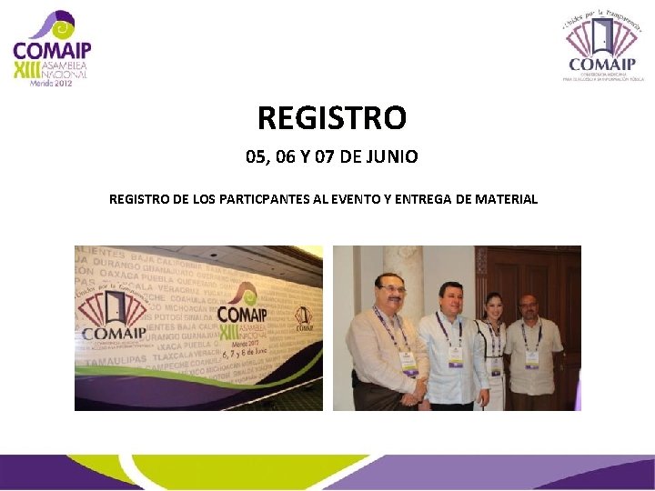 REGISTRO 05, 06 Y 07 DE JUNIO REGISTRO DE LOS PARTICPANTES AL EVENTO Y