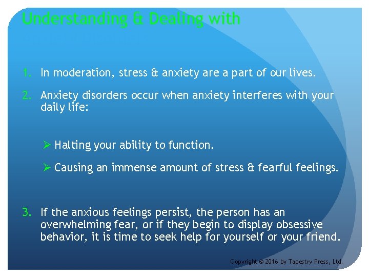 Understanding & Dealing with Anxiety Disorders 1. In moderation, stress & anxiety are a