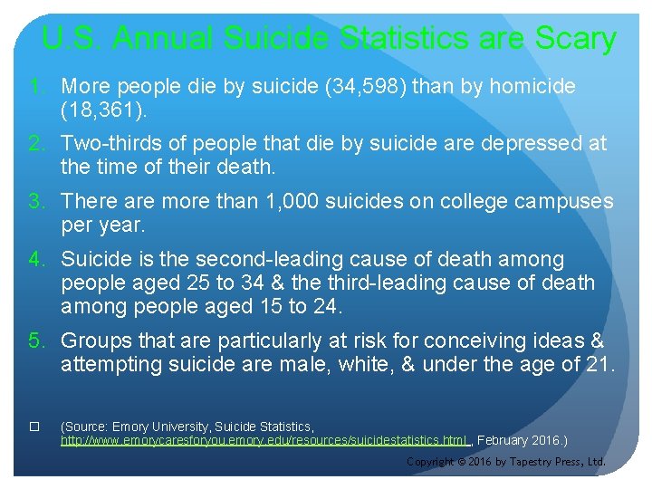 U. S. Annual Suicide Statistics are Scary 1. More people die by suicide (34,