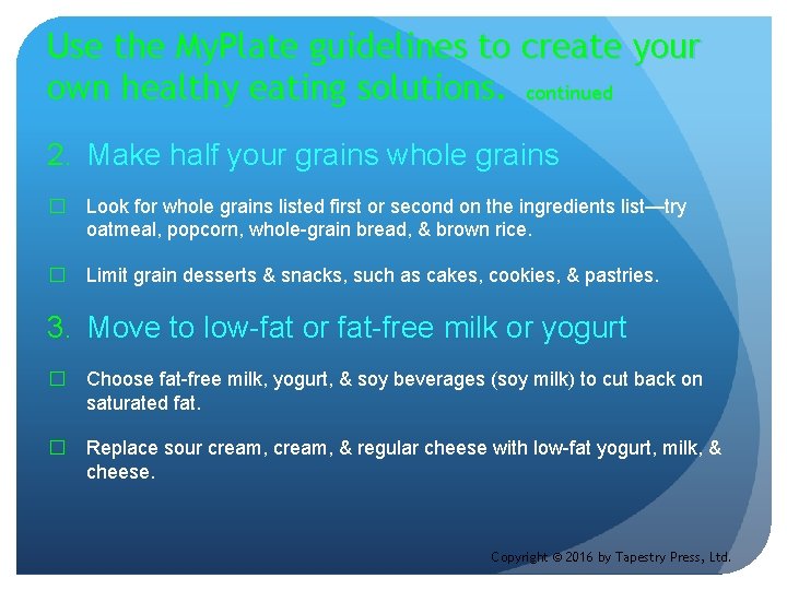 Use the My. Plate guidelines to create your own healthy eating solutions. continued 2.