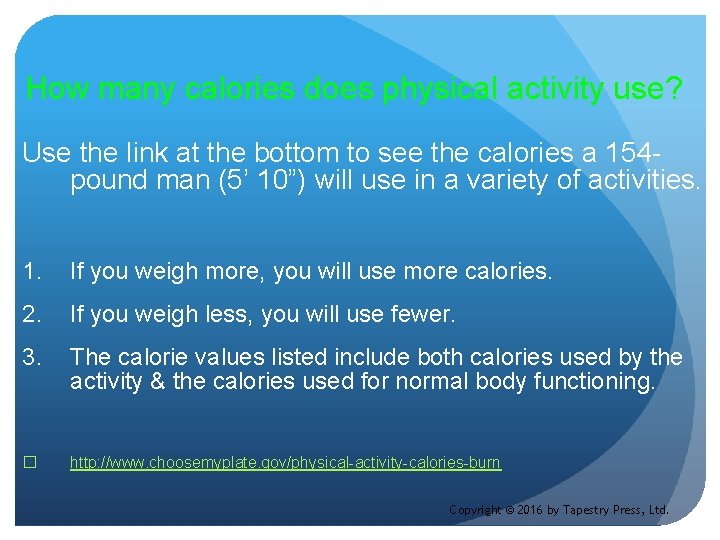 How many calories does physical activity use? Use the link at the bottom to